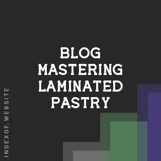 Mastering Laminated Pastry: Achieving a Crispy Shell and Gooey Center | Logo - Indexof